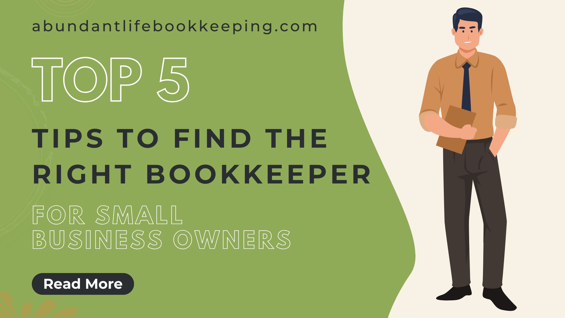 Title page with top 5 tips to find the right bookkeeper with a man dressed in business clothes holding a file.